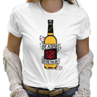 Be A Sport Drink Malort Team Malort Alcohol Liquor Men Women T-Shirt Graphic Print Casual Unisex Tee Women T-Shirt | Favorety UK