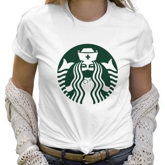 Starbuck Coffee Nurse Women T-Shirt | Favorety