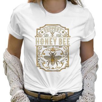 Support Your Local Honey Bee Save The Bees Vintage Women T-Shirt | Favorety UK