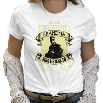 Never Underestimate A Grandma Who Listens To Eric Church Women T-Shirt | Favorety UK