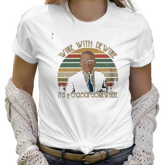 Wine With Dewine Its 2 Oclock Somewhere Vintage Retro Mike Lovers Dewine Fan Women T-Shirt | Favorety