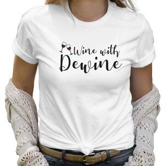 Wine With Dewine Women T-Shirt | Favorety AU