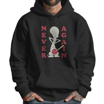 American Dad Roger Plunger Never Again Men Hoodie | Favorety UK