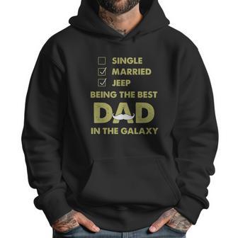 Being The Best Dad In The Galaxy Jeep Shirt Men Hoodie | Favorety CA