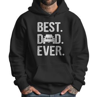 Best Dad Jeep Ever Men Hoodie | Favorety AU