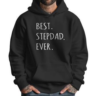 Best Stepdad Ever Capital Letter Step Dad Men Hoodie | Favorety