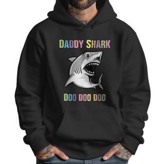 Daddy Shark Doo Doo For Father Day Him Dad Grandpa Men Hoodie | Favorety AU