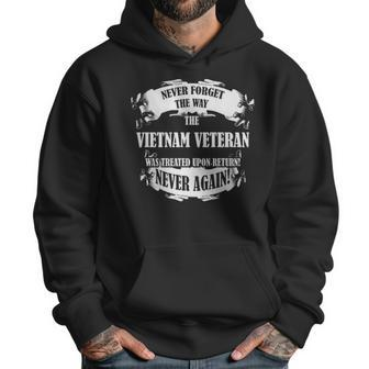 Never Forget The Way Vietnam Veteran Was Treated Men Hoodie | Favorety CA