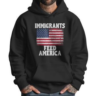 Immigrants Feed America With America Flag Men Hoodie | Favorety
