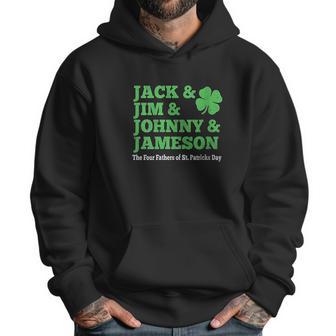 Jack Jim Johnny Jameson Four Fathers Of St Patricks Men Hoodie | Favorety