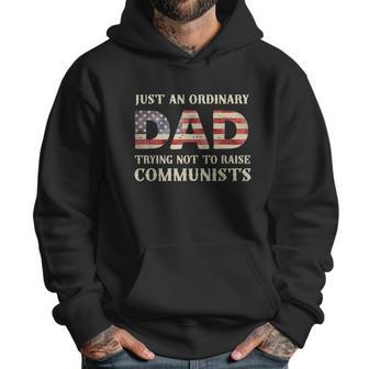 Just An Ordinary Dad Trying Not To Raise Communist Skull Dad Graphic Design Printed Casual Daily Basic Men Hoodie | Favorety