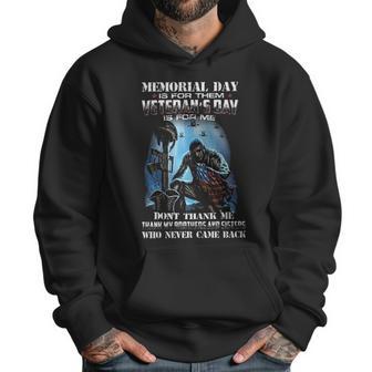 Memorial Day Is For Them Veterans Day Is For Thank 2022 New Vogue Men Hoodie | Favorety CA