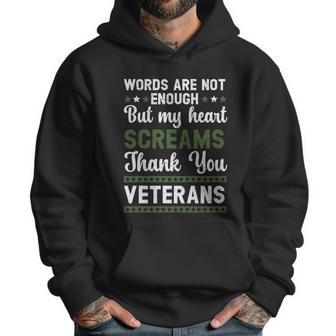 Words Are Not Enough But My Heart Screams Thank You Veterans Gift Graphic Design Printed Casual Daily Basic Men Hoodie | Favorety CA