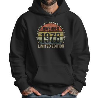 November 1976 Limited Edition 45Th Birthday 45 Years Old Men Men Hoodie | Favorety AU