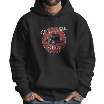 Old Guys Rule Putting The Hot In Rod Men Hoodie | Favorety AU