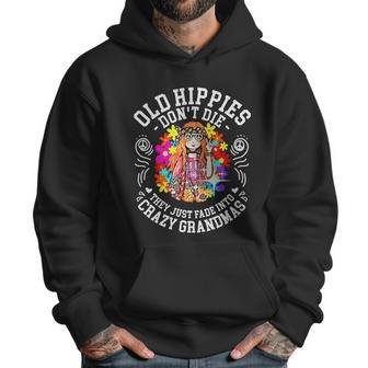 Old Hippies Dont Die They Just Fade Into Crazy Grandparents Men Hoodie | Favorety DE