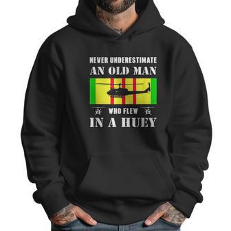 Never Underestimate Old Man Who Flew In Huey Vietnam Veteran Men Hoodie | Favorety UK