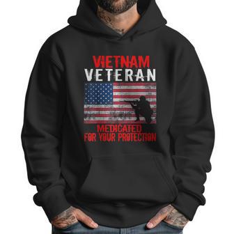 Vietnam Veteran Medicated For Your Protection Men Hoodie | Favorety CA