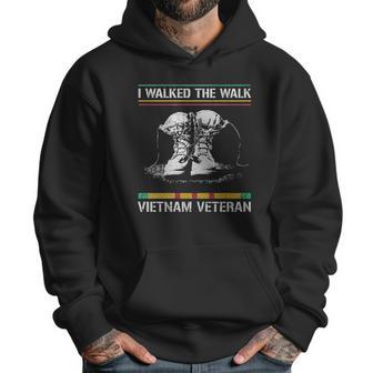 I Walked The Walk Vietnam Veteran Aesthetic Gift 2022 Men Hoodie | Favorety