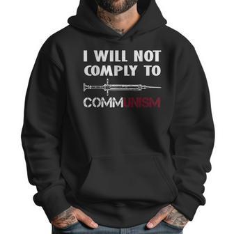 I Will Not Comply To Communism Needle Usa Flag Conservative Men Hoodie | Favorety