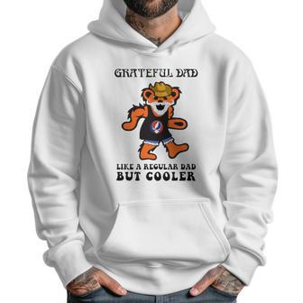 Father’S Day Music Grateful Dad Dead Like A Regular Dad But Cooler Logo Bearded Teddy Bear Men Hoodie | Favorety UK