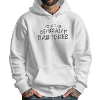 My Jokes Are Officially Dad Jokes Men Funny Dad Men Hoodie | Favorety CA