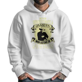 Never Underestimate A Grandpa Who Listens To Garth Brooks Men Hoodie | Favorety DE