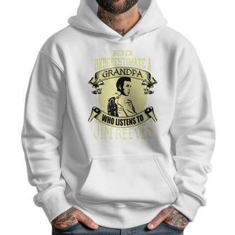 Never Underestimate A Grandpa Who Listens To Jim Reeves Men Hoodie | Favorety DE