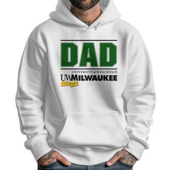 University Of Wisconsin Milwaukee Proud Dad Parents Day 2020 Men Hoodie | Favorety DE