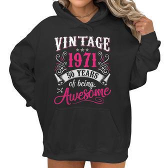 50Th Birthday Gift Vintage 1971 50 Years Of Being Awesome Women Hoodie | Favorety CA