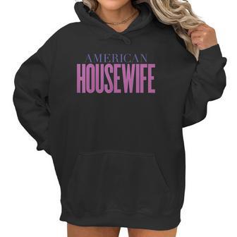 American Housewife Women Hoodie | Favorety