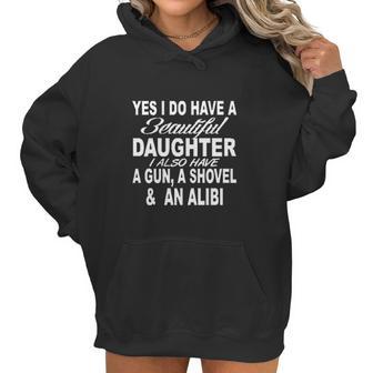 I Have A Beautiful Daughter Funny Dad Father Gift Women Hoodie | Favorety