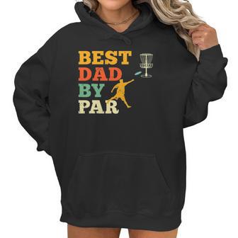 Best Dad By Par Disc Golf Lover Frisbee Golfing Father Gifts Women Hoodie | Favorety DE