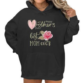 Best Mom Ever Happy Mothers Day Interesting Gift For Mom Women Hoodie | Favorety DE