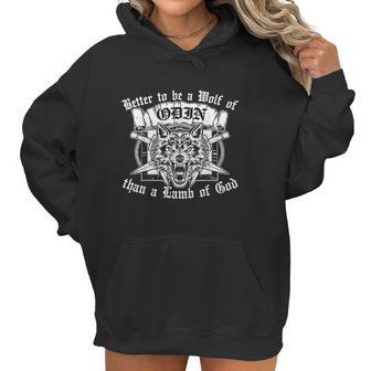 Better To Be A Wolf Of Odin Than A Lamb Of God Viking Women Hoodie | Favorety AU