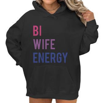 Bi Wife Energy Lgbtq Support Lgbt Lover Wife Lover Respect Women Hoodie | Favorety CA