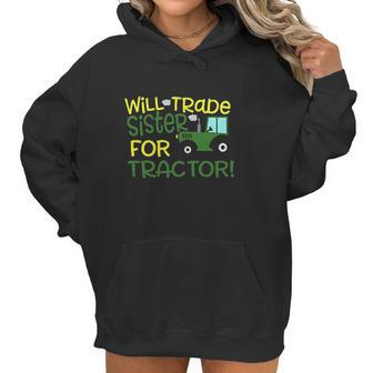 Blu Magnolia Co Boys Tractor Will Trade Sister For Tractor Women Hoodie | Favorety