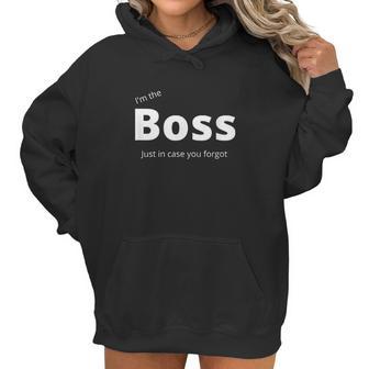 Im The Boss Just In Case You Forgot Funny Cute Men Women Women Hoodie | Favorety CA