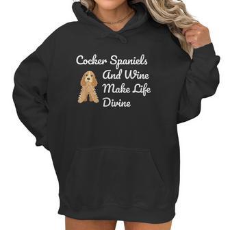 Cocker Spaniel And Wine Make Life Divine Women Hoodie | Favorety DE