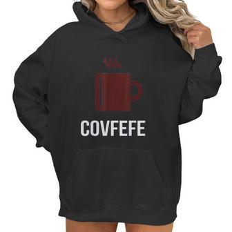 Covfefe Coffee Meme Women Hoodie | Favorety