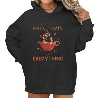 A Cup Of Coffee And Cats Solve Everything Creative 2022 Gift Women Hoodie | Favorety CA