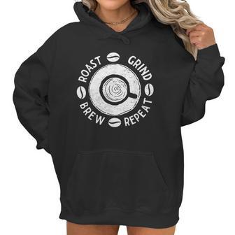 Cup Of Coffee Lovers Roasters Barista Gift Roast Grind Brew Women Hoodie | Favorety UK