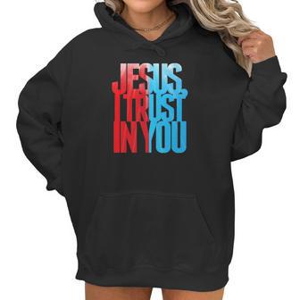 Divine Mercy Jesus I Trust In You St Faustina Women Hoodie | Favorety