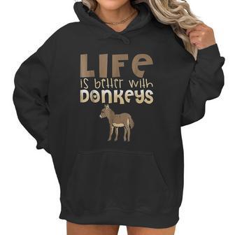 Donkey Show Life Is Better With Donkeys Women Hoodie | Favorety UK