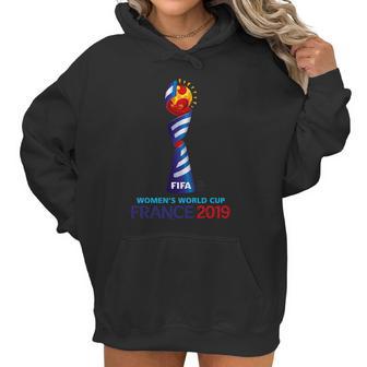 Fifa Womens World Cup France 2019 Women Hoodie | Favorety CA