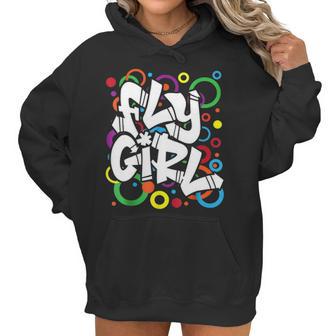 Fly Girl 80S 90S Old School B Girl Hip Hop For Women Men Kid Women Hoodie | Favorety CA