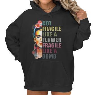 Frida Kahlo Not Fragile As A Flower Women Hoodie | Favorety DE