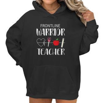 Frontline Warrior Teacher Gift For Teacher Good Women Hoodie | Favorety AU