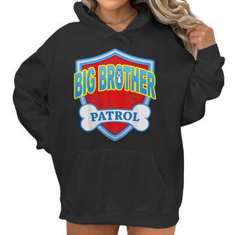 Funny Big Brother Patrol - Dog Mom Dad For Men Women Gift Women Hoodie | Favorety UK