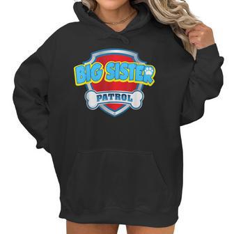 Funny Big Sister Patrol - Dog Mom Dad For Men Women Women Hoodie | Favorety DE